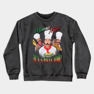 Mama Mia It's Pizza Time Italian Parody Crewneck Sweatshirt